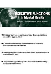 Executive Functions in Mental Health -Are Your Clients Seeing the Whole Picture? - Jay Carter