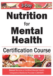 3-Day-Nutrition for Mental Health Comprehensive Course - Anne Procyk