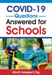 The Top 10 COVID-19 Questions Answered for Schools - John B. Comegno II