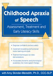 Childhood Apraxia of Speech -Differential Diagnosis & Treatment - Amy Skinder-Meredith