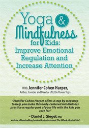 Yoga & Mindfulness for Kids-Improve Emotional Regulation and Increase Attention - Jennifer Cohen Harper