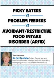 Picky Eaters vs Problem Feeders vs Avoidant/Restrictive Food Intake Disorder (ARFID) - Dr. Kay A. Toomey