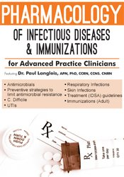Pharmacology of Infectious Diseases and Immunizations - Dr. Paul Langlois