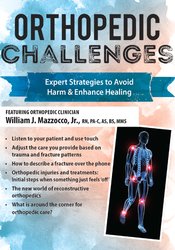 Orthopedic Challenges -Expert Strategies to Avoid Harm & Enhance Healing - William Mazzocco