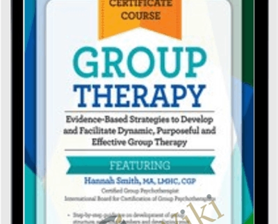 2-Day Certificate Course-Group Therapy-Evidence-Based Strategies to Develop and Facilitate Dynamic