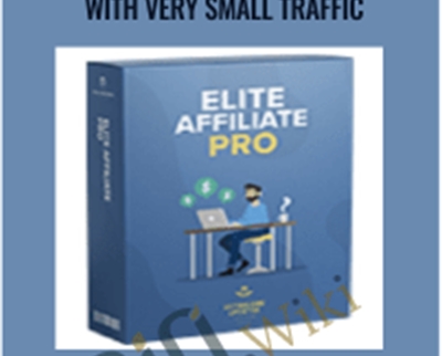 $50k Per Week On Clickbank With Very Small Traffic - Elite Affiliate Pro