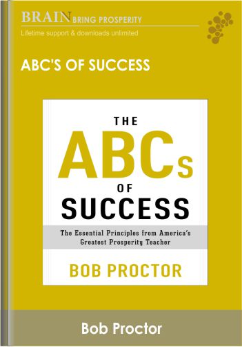 ABCs of Success - Bob Proctor