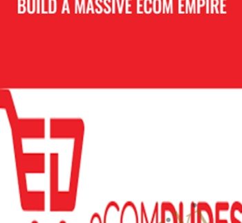 Build a massive eCom Empire - eCom Dudes Academy