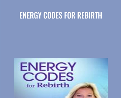 Energy Codes for Rebirth - Dr. Sue Morter