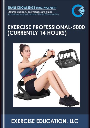 Exercise Professional - 5000 (currently 14 hours)  -  EXERCISE EDUCATION