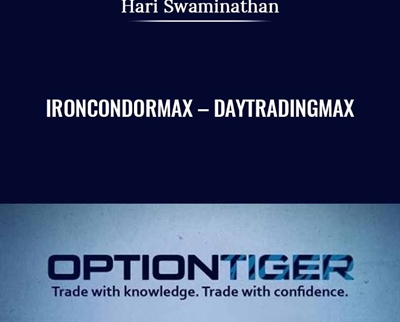 Ironcondormax -Daytradingmax - Hari Swaminathan