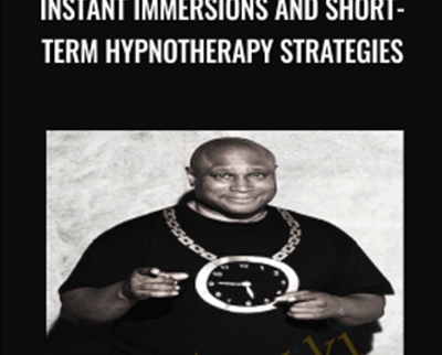 Instant Immersions and Short-term Hypnotherapy Strategies - Justin Tranz