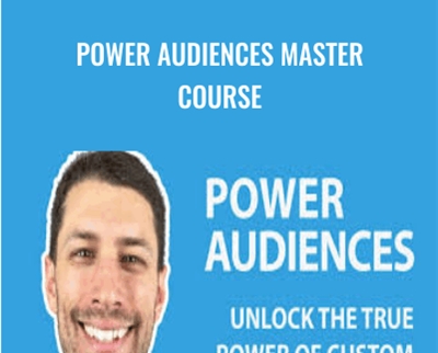 Power Audiences Master Course - Justin Cener
