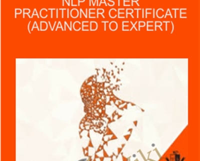 NLP Master Practitioner Certificate (Advanced to Expert) - Kain Ramsay