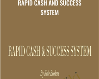 Rapid Cash and Success System - Kate Beeders