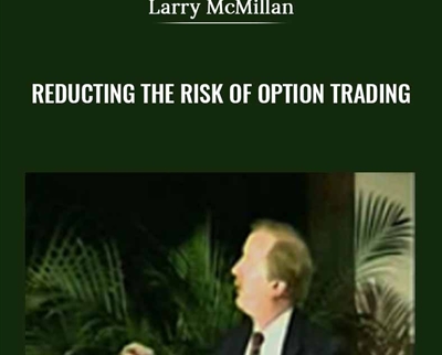 Reducting the Risk of Option Trading - Larry McMillan