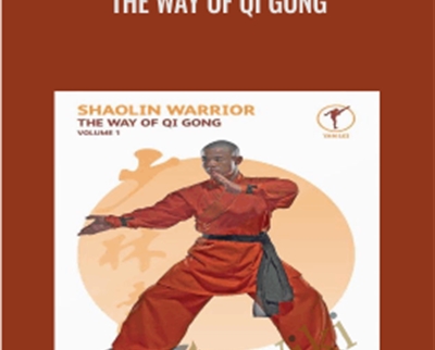 The Way of Qi Gong - Shaolin Warrior