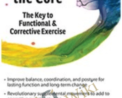 (Re) Defining the Core-The Key to Functional and Corrective Exercise - David Lemke