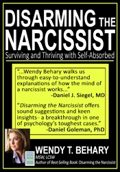 Disarming the Narcissist -Surviving and Thriving with the Self-Absorbed - Wendy T. Behary