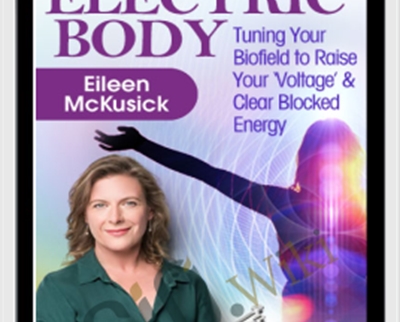 Your Electric Body - Eileen McKusick