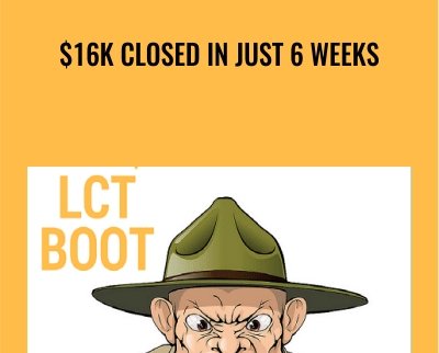 $16K Closed In Just 6 Weeks - LCT Bootcamp
