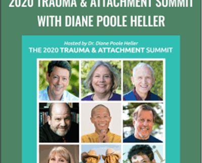 2020 Trauma and Attachment Summit - Diane Poole Heller