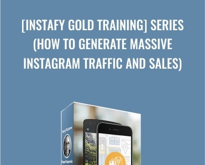 [Instafy Gold Training] Series (How To Generate Massive Instagram Traffic And Sales) - Barry Plaskow and Roger
