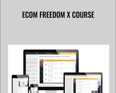 Ecom Freedom X Course - Dan Vas
