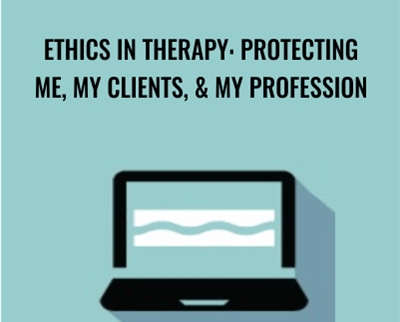 Ethics in Therapy: Protecting Me