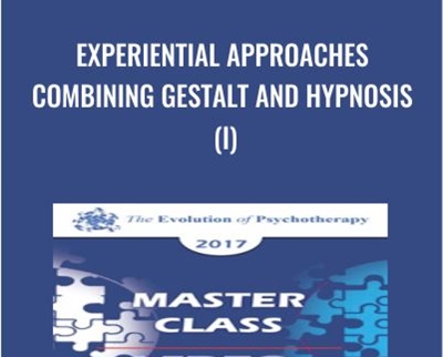 Experiential Approaches Combining Gestalt and Hypnosis (I) - Jeffrey Zeig and Erving Polster