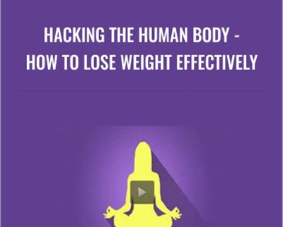 Hacking the human body - How to lose weight effectively - Fernando Dolores
