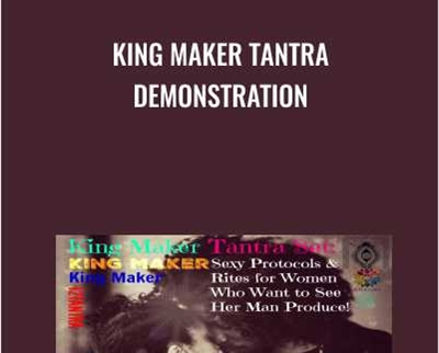 KING MAKER TANTRA DEMONSTRATION - Kenya K. Stevens
