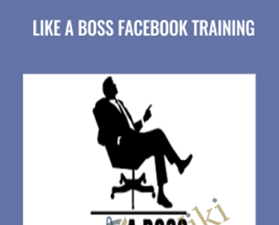 LIKE A Boss Facebook Training - Travis Petelle