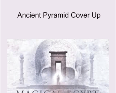 Magical Egypt-Ancient Pyramid Cover Up - Magical Egypt