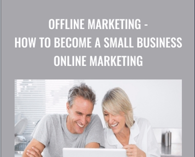 Offline Marketing-How To Become A Small Business Online Marketing - Mike Riley