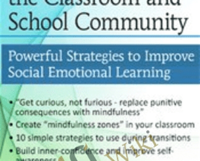 Mindfulness for The Classroom and School Community: Powerful Strategies for Social Emotional Learning - James Butler