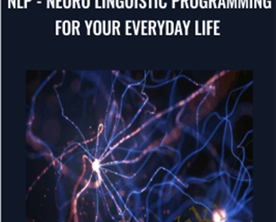 NLP-Neuro Linguistic Programming For Your Everyday Life - Noah Merriby