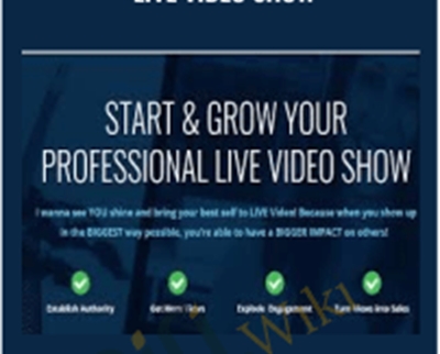 Start and Grow Your Professional Live Video Show - Luria and David