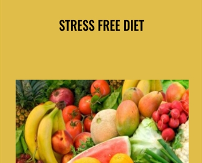Stress Free Diet - Elliot Hulse