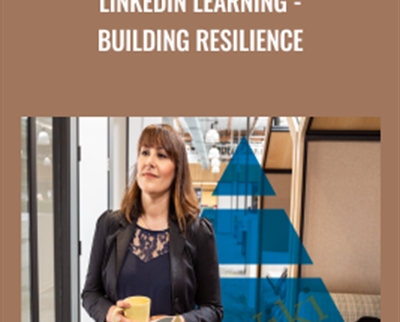 LinkedIn Learning-Building Resilience - Tatiana Kolovou