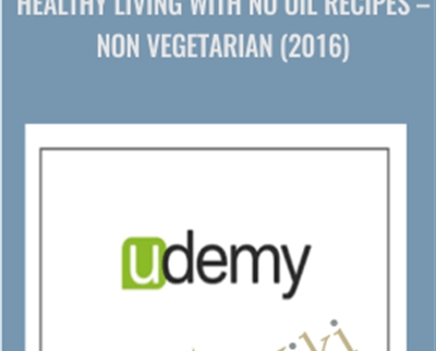 Healthy living with No Oil Recipes -Non Vegetarian (2016) - Udemy