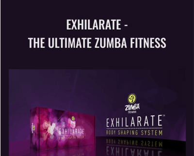 Exhilarate - The Ultimate Zumba Fitness - Zumba Fitness
