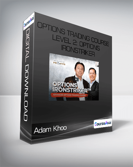 Adam Khoo - Options Trading Course Level 2: Options IronStriker
