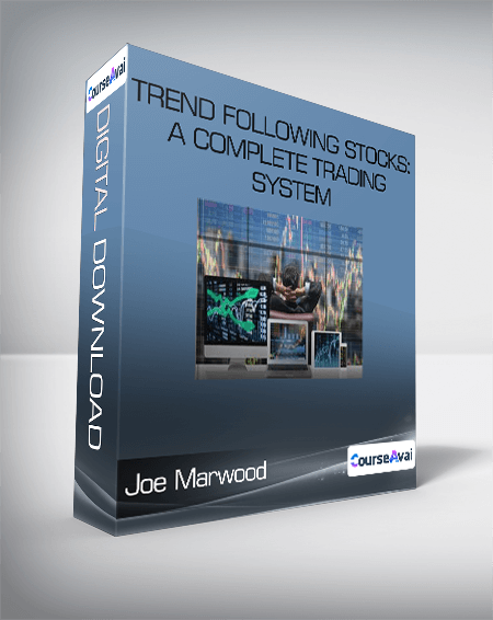 Joe Marwood - Trend Following Stocks: A Complete Trading System