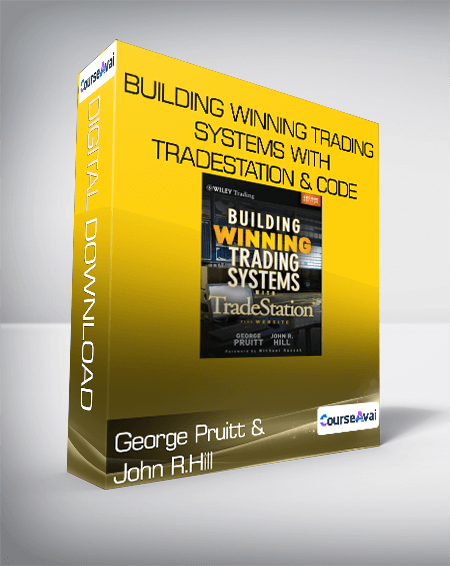 George Pruitt & John R.Hill - Building Winning Trading Systems with TradeStation & Code