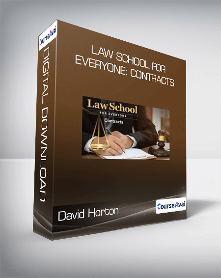 David Horton - Law School for Everyone: Contracts