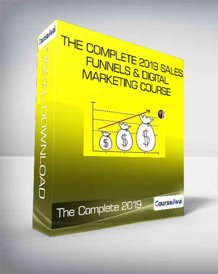 The Complete 2019 Sales Funnels & Digital Marketing Course