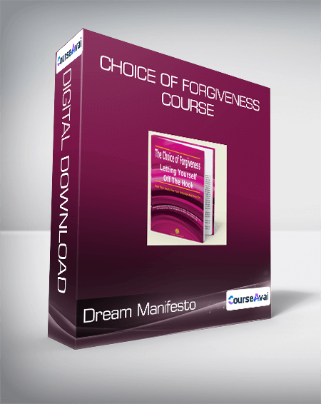 Dream Manifesto - Choice of Forgiveness Course