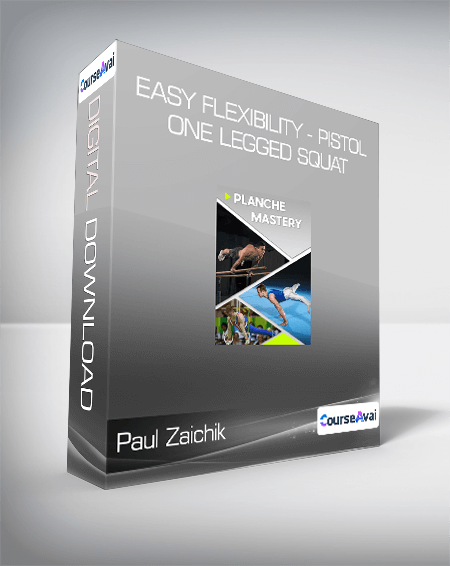 Paul Zaichik - Easy Flexibility - Planche Mastery