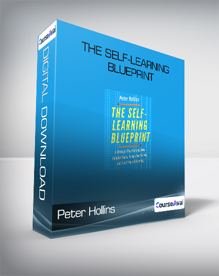 Peter Hollins - The Self-Learning Blueprint